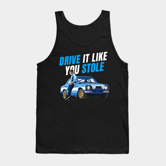 Drive it like you stole it { fast and furious } Tank Top by MOTOSHIFT